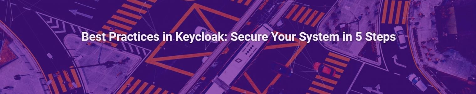 Best Practices in Keycloak: Secure Your System in 5 Steps