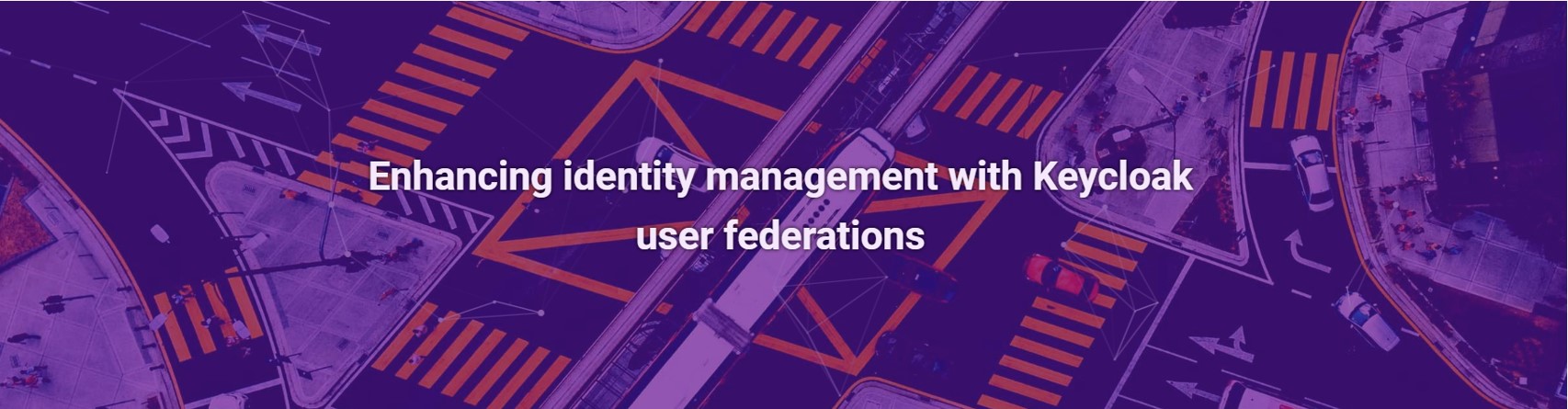 Enhancing identity management with Keycloak user federations