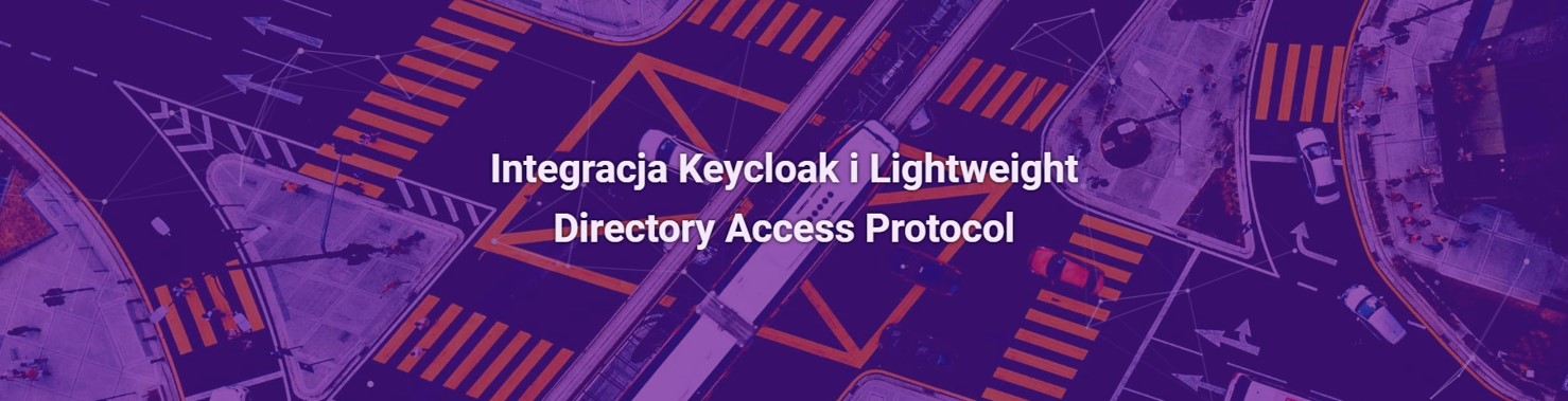 Integracja Keycloak i Lightweight Directory Access Protocol