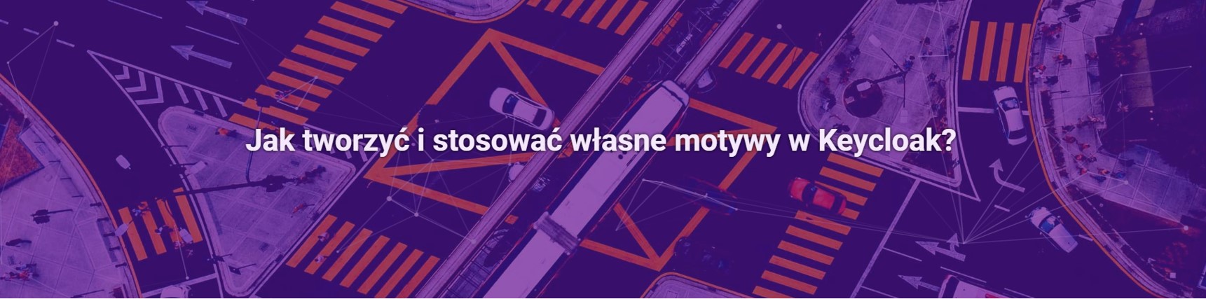 Jak tworzyć i stosować własne motywy w Keycloak?