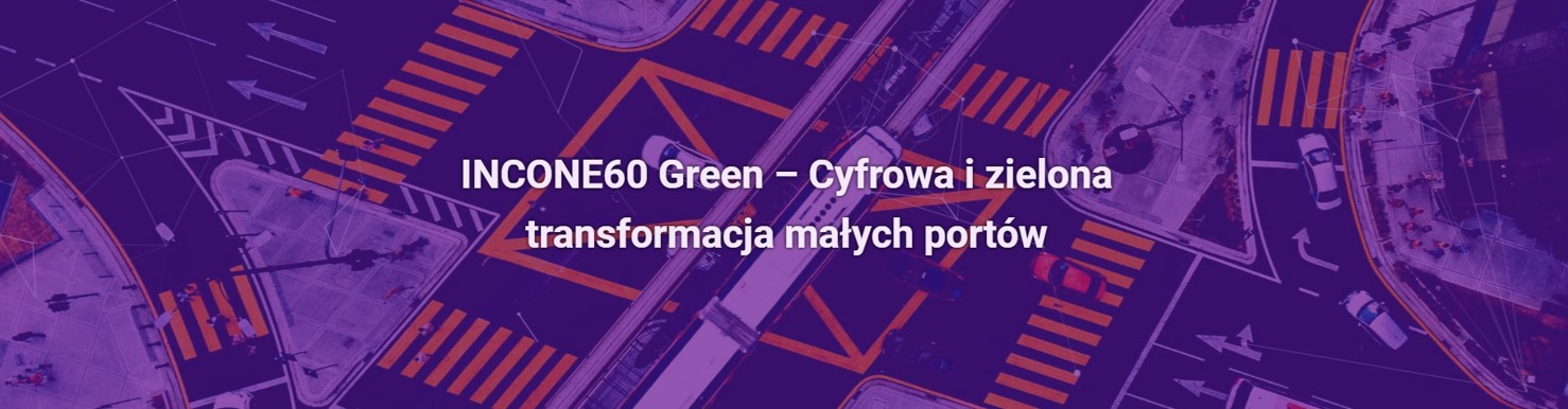 INCONE60 Green – Cyfrowa i zielona transformacja małych portów