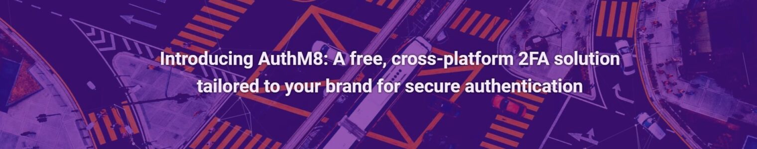 Introducing AuthM8: A free, cross-platform 2FA solution tailored to your brand for secure authentication