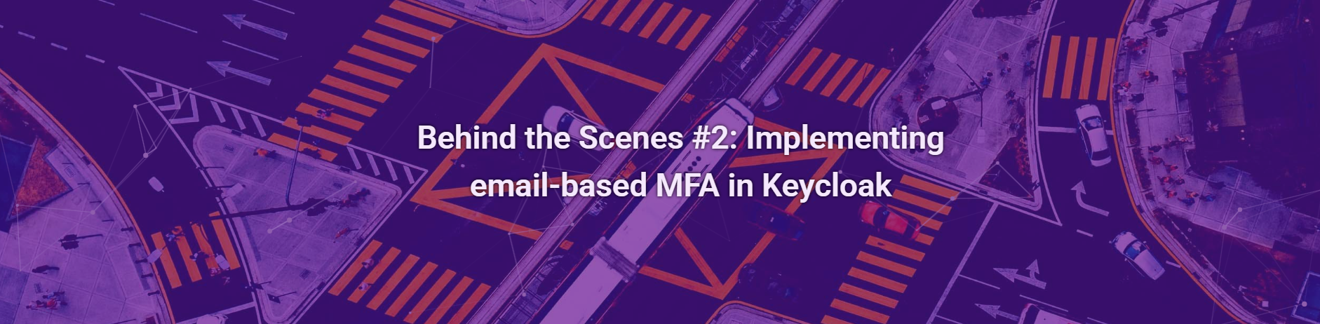 Behind the Scenes #2: Implementing email-based MFA in Keycloak