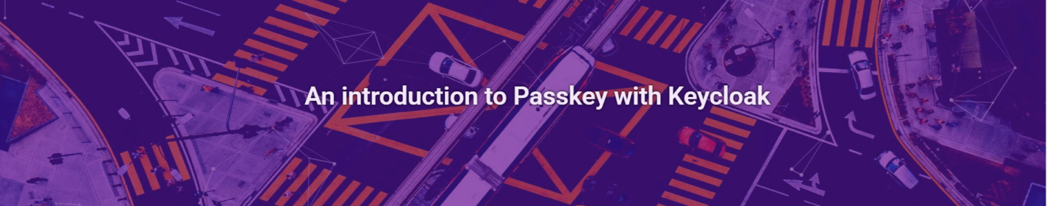 An introduction to Passkey with Keycloak