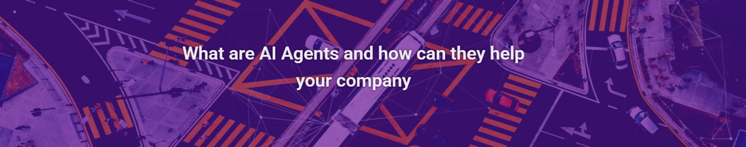 What are AI Agents and how can they help your company