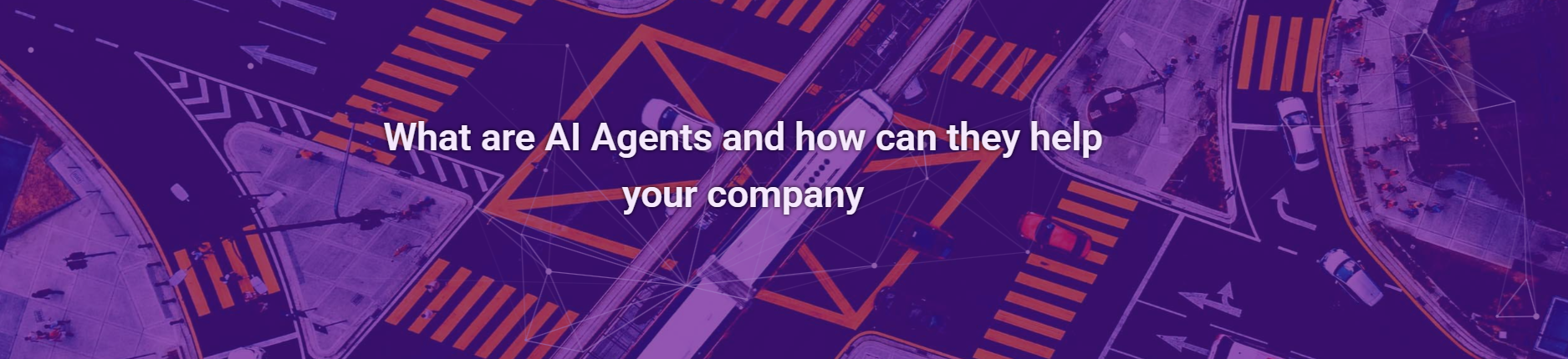 What are AI Agents and how can they help your company