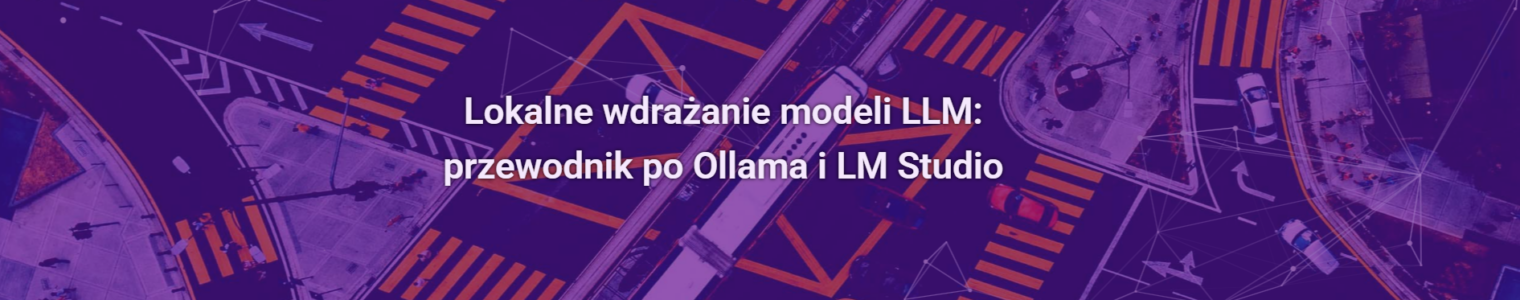 Lokalne wdrażanie modeli LLM: przewodnik po Ollama i LM Studio